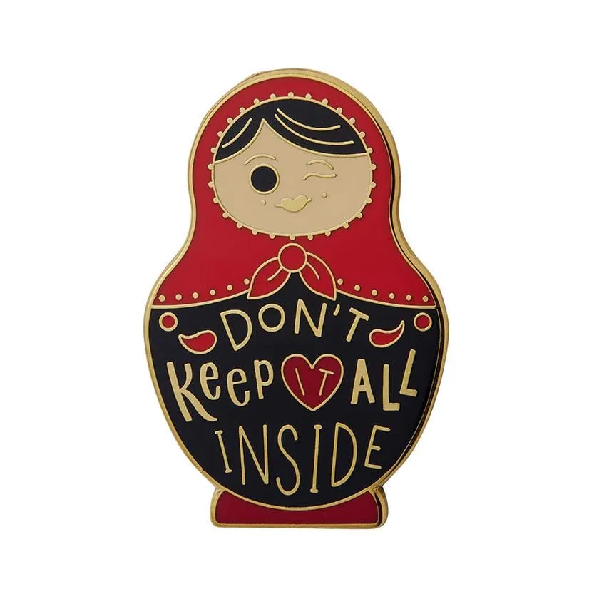 Don't Keep it All Inside Enamel Pin